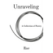 Unraveling: A Collection of Poetry