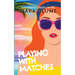 Playing With Matches
