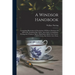 A Windsor Handbook: Comprising Illustrations & Descriptions Of Winsor Furniture Of All Periods, Including Side Chairs, Arm Chairs, Comb-ba