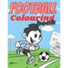 Football Colouring Book: Coloring Activity Book for Toddlers Preschool Boys and Girls Ages 3-8 - Learning Drawing With Fun - Gift for Kids Who