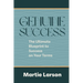 Genuine Success-The Ultimate Blueprint to Success on Your Terms