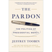 The Pardon: The Politics of Presidential Mercy