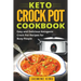 Keto Crock Pot Cookbook: Easy and Delicious Ketogenic Crock Pot Recipes for Busy People