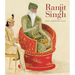 Ranjit Singh: Sikh, Warrior, King