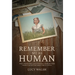 Remember Me As Human