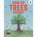 How Do Trees Grow?: An Illustrated Guide