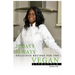 35 Days, 35 Ways Delicious Recipes for the Vegan Lifestyle