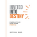 Invited Into Destiny