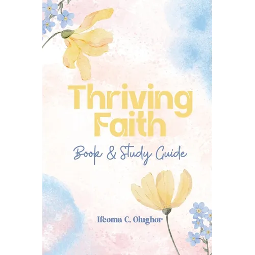 Thriving Faith: Book and Study Guide