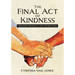 The Final Act of Kindness: Preparing Financially for the Inevitable