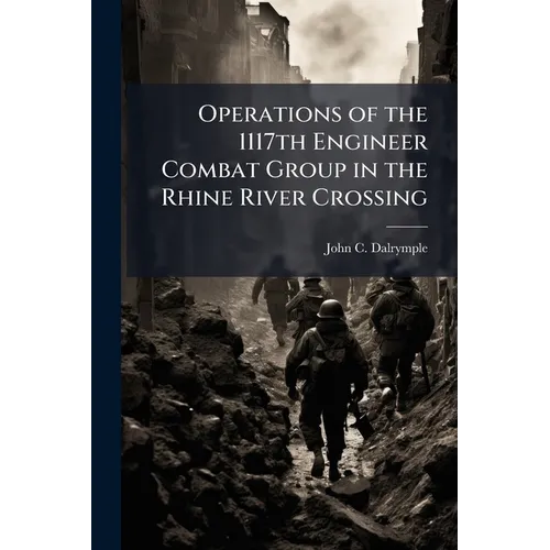 Operations of the 1117th Engineer Combat Group in the Rhine River Crossing