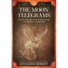 The Moon Telegrams Volume Two: Expand your Life with Supernatural and Mystical Knowledge