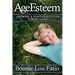 AgeEsteem: Growing a Positive Attitude Toward Aging