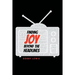 Finding Joy Beyond the Headlines