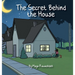 The Secret Behind the House