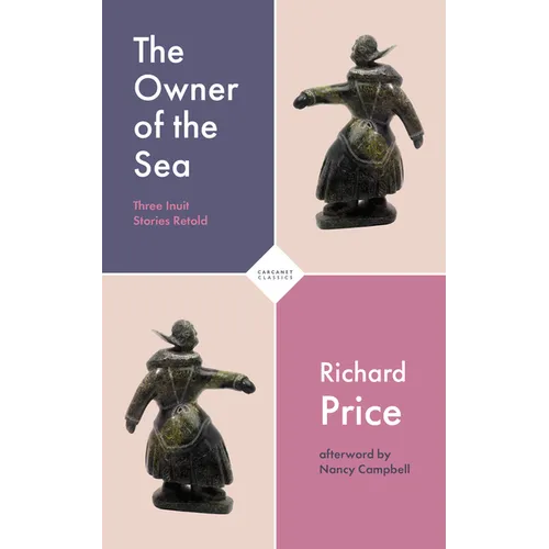 The Owner of the Sea: Three Inuit Stories Retold