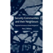 Security Communities and Their Neighbours: Regional Fortresses or Global Integrators?