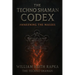 The Techno Shaman Codex: Awakening the Masses