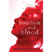 Bourbon and Blood