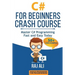 C#: C# For Beginners Crash Course: Master C# Programming Fast and Easy Today