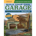 Build Your Own Garage Manual: More Than 175 Plans