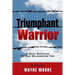 Triumphant Warrior: Memoir Of A Soul Survivor Of The Wilmington Ten