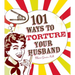 101 Ways to Torture Your Husband