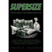 Supersize Your Small Business Profits!: How to Survive the Current Recession and Manage Your Small Business Profitably During Turbulent Economic Times