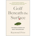Golf Beneath the Surface: The New Science of Golf Psychology