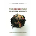 The Darker Side of Western Modernity: Global Futures, Decolonial Options