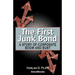 The First Junk Bond: A Story of Corporate Boom and Bust