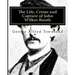 The Life, Crime and Capture of John Wilkes Booth
