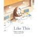 Like This