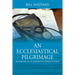 An Ecclesiastical Pilgrimage: Testimony of an Emergency Medicine Man