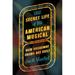 The Secret Life of the American Musical: How Broadway Shows Are Built