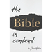 The Bible in Context: A Methodology for Interpreting the Bible
