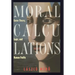 Moral Calculations: Game Theory, Logic, and Human Frailty