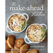 The Make-Ahead Kitchen: 80 Slow-Cooker, Freezer, and Prepared Meals for the Busy Lifestyle