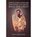 Supplicatory Canon and Akathist to Saint Basil the Great