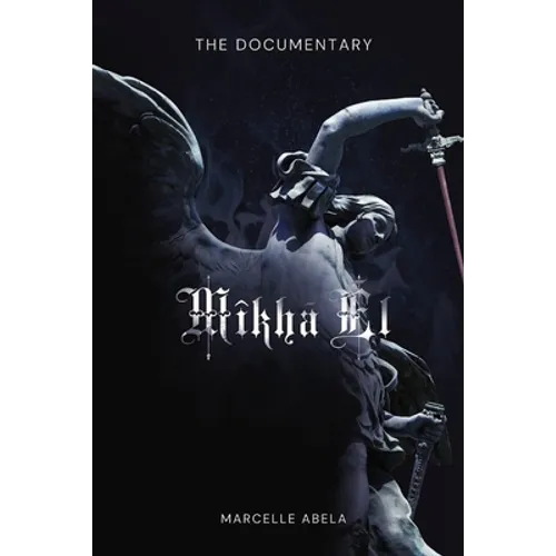 Mikha'El - The Documentary