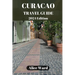 Cura軋o Travel Guide 2024: Cura軋o's Hidden Gems: Off-the-Beaten-Path Escapes
