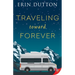 Traveling Toward Forever