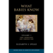 What Babies Know: Core Knowledge and Composition Volume 1