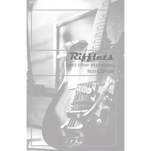 Rifflets: (And Other Ekphrases)