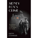 Sidney Fox's Crime: The true story of Sidney Harry Fox and the Margate murder