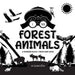 I See Forest Animals: A Newborn Black & White Baby Book (High-Contrast Design & Patterns) (Bear, Moose, Deer, Cougar, Wolf, Fox, Beaver, Skunk, Owl, E