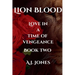 Lion Blood. Love In A Time Of Vengeance. Book Two.