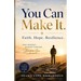 You Can Make It: Faith. Hope. Resilience.