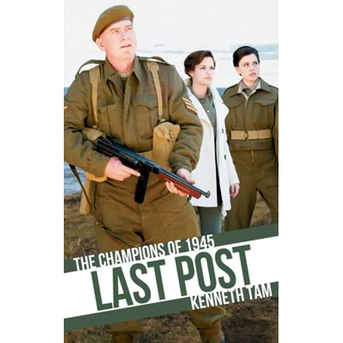 Last Post: The Champions of 1945