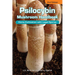Psilocybin Mushroom Handbook: Home Cultivation with Legal Spores - 2nd Edition